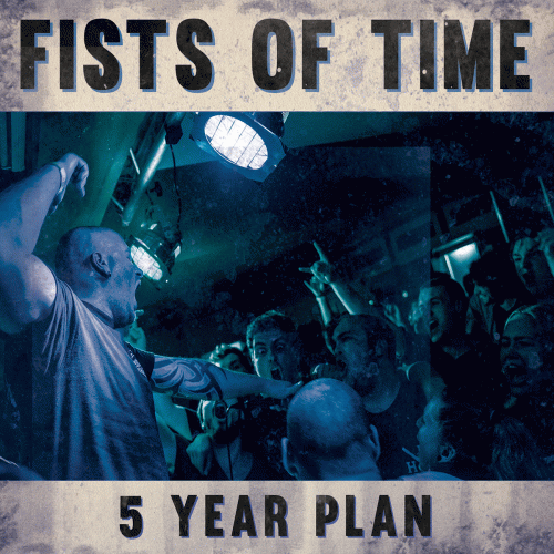 Fists Of Time : 5 Year Plan
